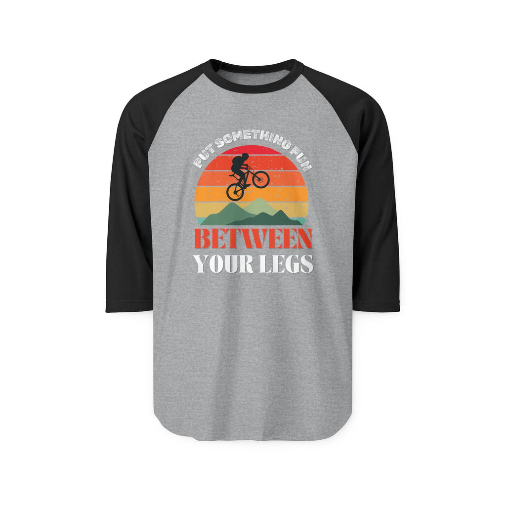 Put something fun between your legs  - Raglan Shirt, Funny Sports Tee, Casual Wear, Gift for Klunkers